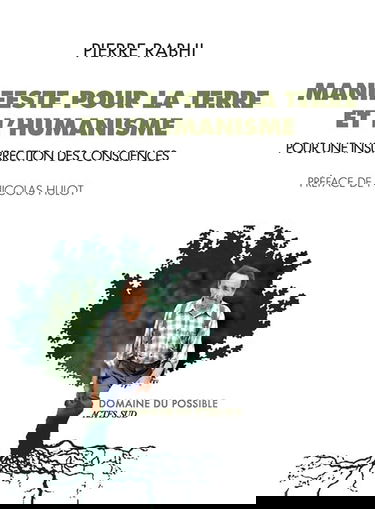 Manifeste pour la terre et l'humanisme: Pour une insurrection des consciences
