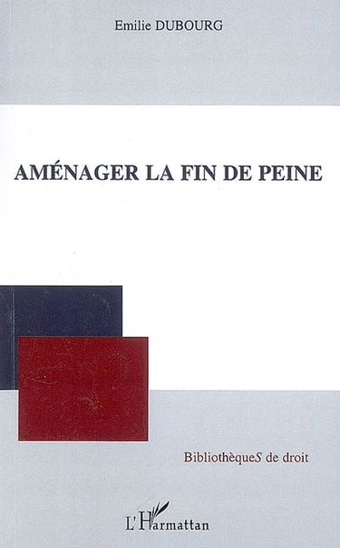 Aménager la fin de peine