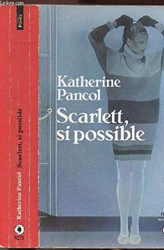 Scarlett, si possible