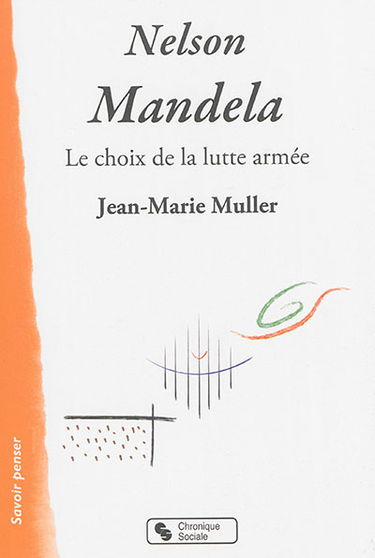 Nelson Mandela : le choix de la lutte armée