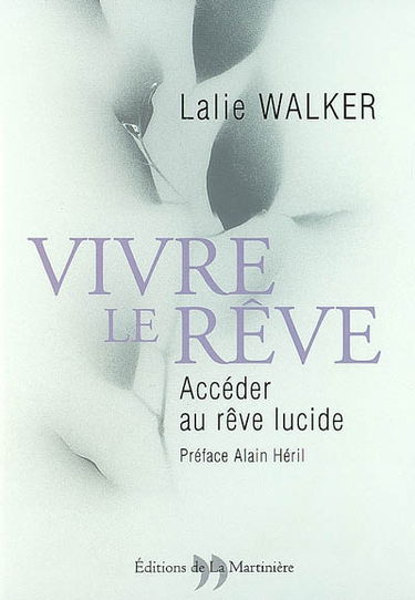 Vivre le rêve : accéder au rêve lucide