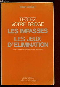 Testez votre bridge, les impasses, les jeux d'élimination