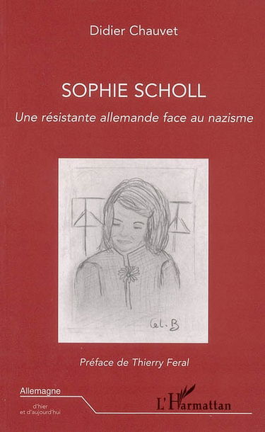 Sophie Scholl, une résistante allemande face au nazisme