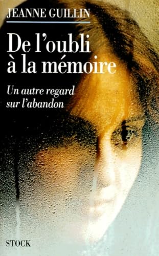 De l'oubli à la mémoire : un autre regard sur l'abandon