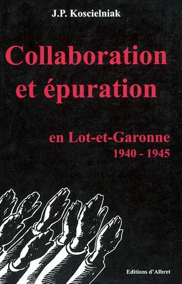 Collaboration et épuration en Lot-et-Garonne, 1940-1945