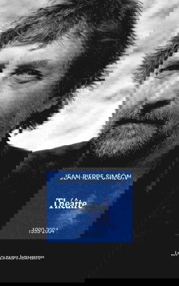 Théâtre : 1999-2004