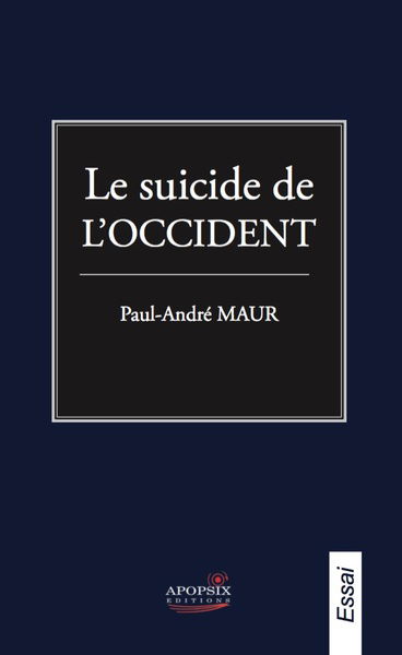 Le suicide de l'Occident : point de vue d'un Européen
