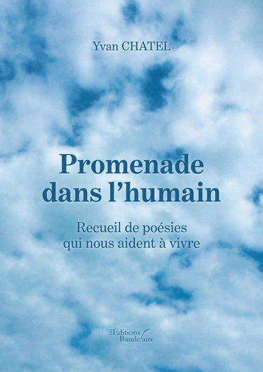 Promenade dans l'humain: Recueil de poésies qui nous aide à vivre