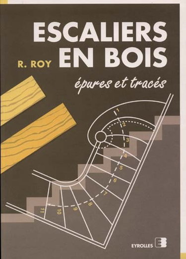 Couverture de Escaliers en bois : épures et tracés