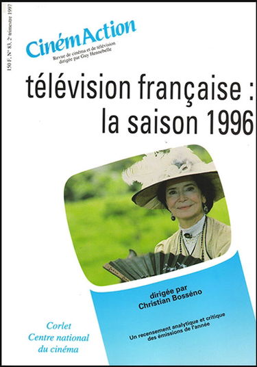 CinémAction, n° 83. Télévision française : la saison 1996