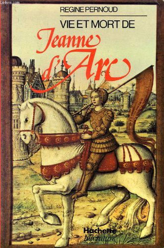 Vie et mort de jeanne d'arc