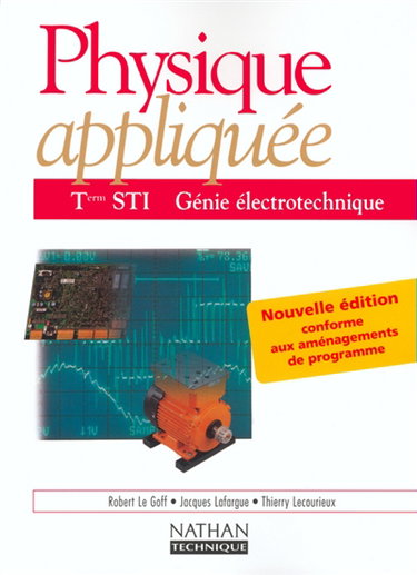 Couverture de Physique appliquée, terminale STI, génie électrotechnique : électronique, électrotechnique