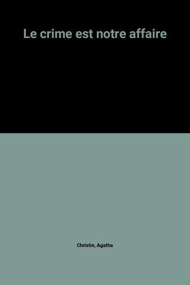 Le crime est notre affaire
