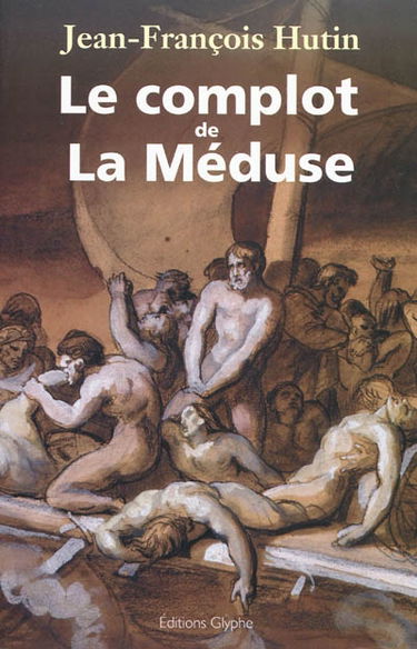 Le complot de La Méduse