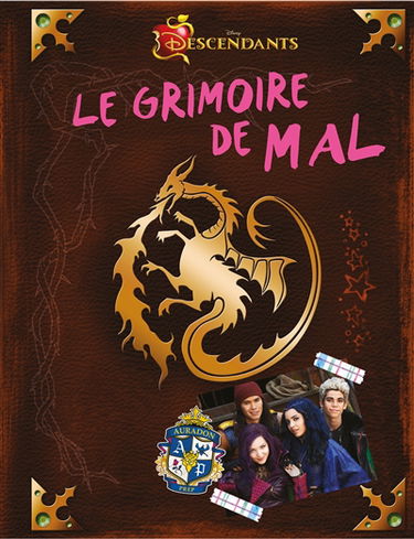 Descendants. Vol. 1. Le grimoire de Mal