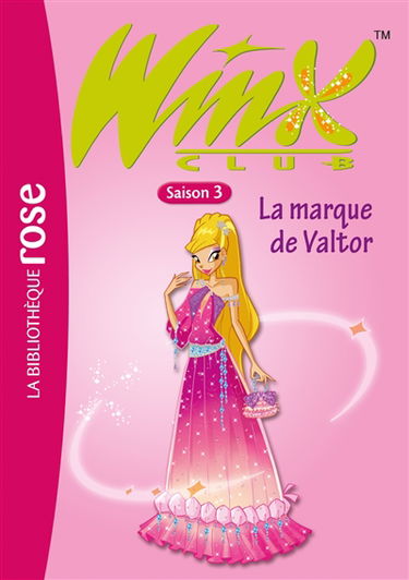 Winx Club. Vol. 17. La marque de Valtor