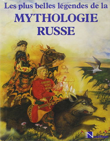 Les Plus belles légendes de la mythologie russe