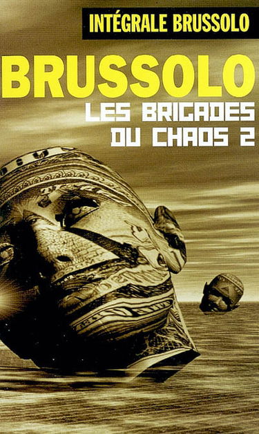 Les brigades du chaos. Vol. 2