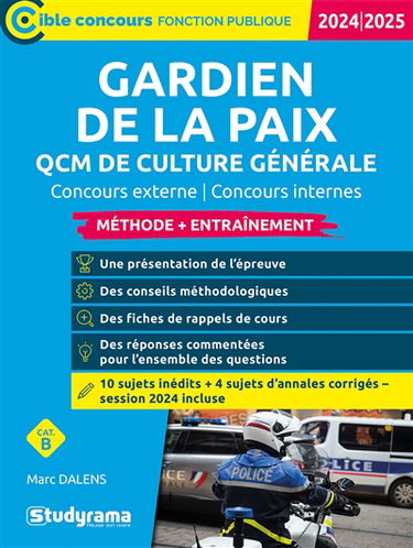 Gardien de la paix : QCM de culture générale, méthode + entraînement : concours externe, concours internes, cat. B, 2024-2025
