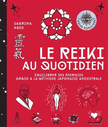 Couverture de Le reiki au quotidien : équilibrer ses énergies grâce à la méthode japonaise ancestrale