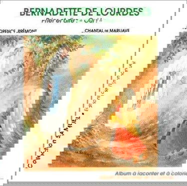 Bernadette de Lourdes : prier et dire oui