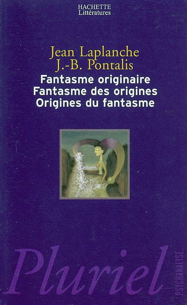 Fantasme originaire, fantasmes des origines, origines du fantasme