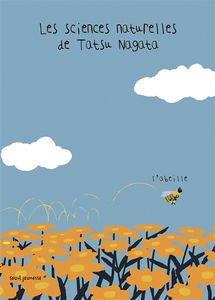 Les sciences naturelles de Tatsu Nagata. L'abeille
