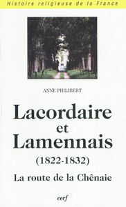 Lacordaire et Lamennais : la route de la Chênaie (1822-1832)