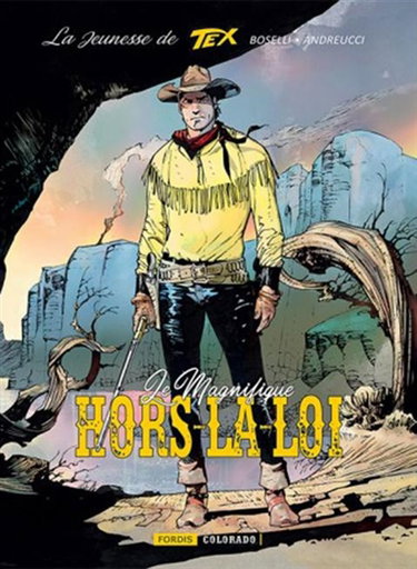 Couverture de La jeunesse de Tex. Vol. 3. Le magnifique hors-la-loi