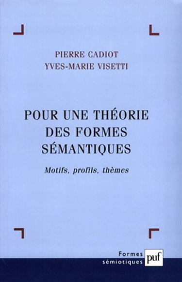 Pour une théorie des formes : motifs, profils, thèmes