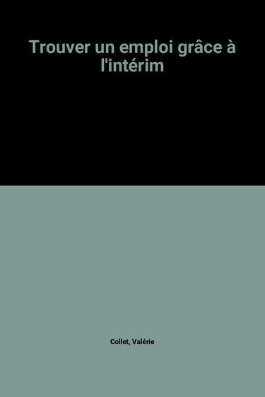 Trouver un emploi grâce à l'intérim