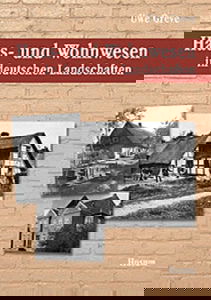 Haus- und Wohnwesen in deutschen Landschaften 1.