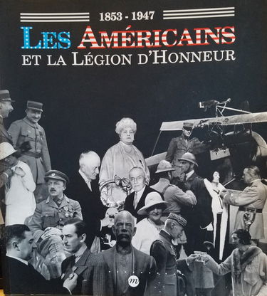 Les Américains et la Légion d'honneur, 1853-1947