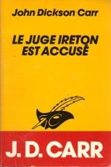 LE JUGE IRETON EST ACCUSE