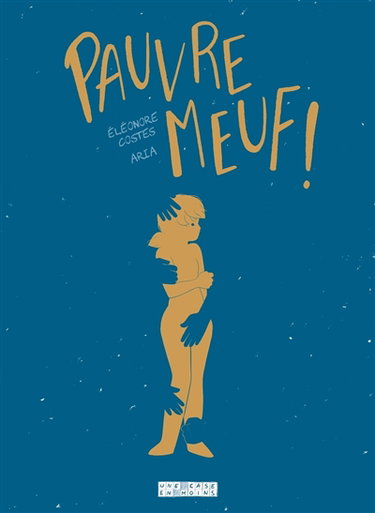 Couverture de Pauvre meuf !