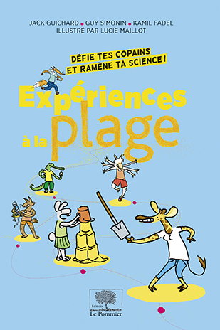 Expériences à la plage : défie tes copains et ramène ta science !