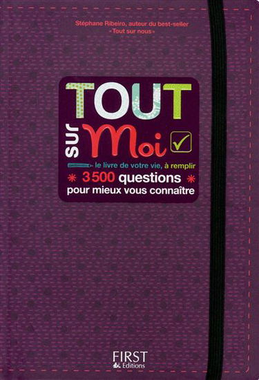 Tout sur moi : le livre de votre vie, à écrire vous-même