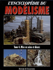 L'encyclopédie du modélisme. Vol. 4. Mise en scène et décors