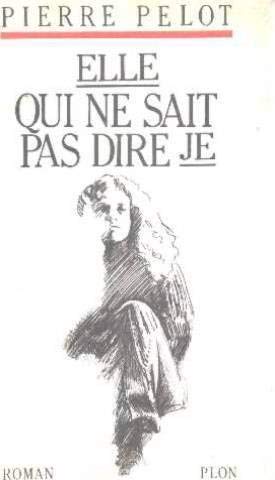 Elle qui ne sait pas dire je