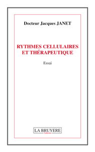 RYTHMES CELLULAIRES ET THERAPEUTIQUE