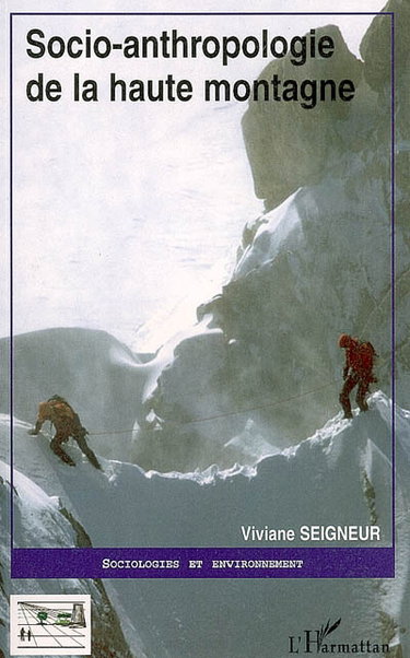 Couverture de Socio-anthropologie de la haute montagne : biographie des hauts lieux