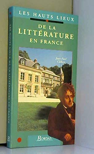 Les Hauts lieux de la littérature en France