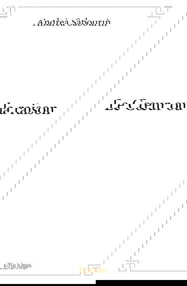 Le cœur ou la raison