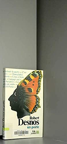 ROBERT DESNOS UN POETE