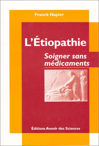 L'Etiopathie : Soigner sans médicaments