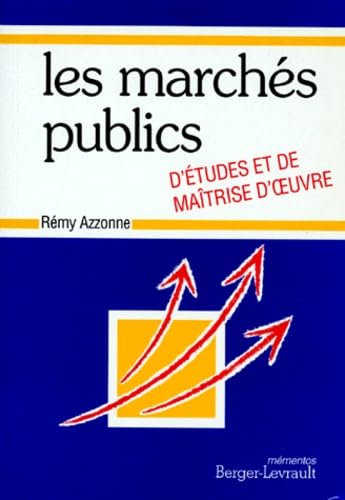 Les marchés de prestations intellectuelles : études et maîtrise d'oeuvre pour les CT et EP