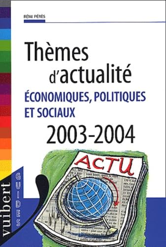 Themes D'Actualite Economiques, Politiques Et Sociaux 2003-2004