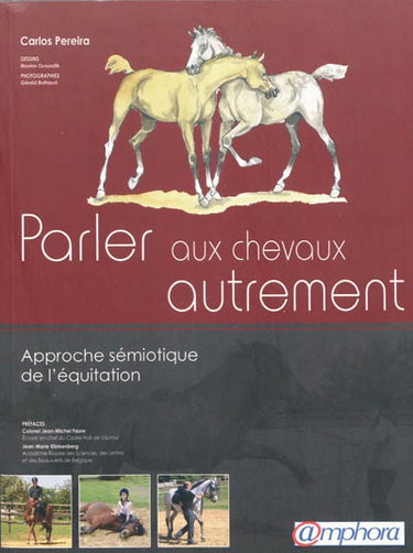 Parler aux chevaux autrement : approche sémiotique de l'équitation