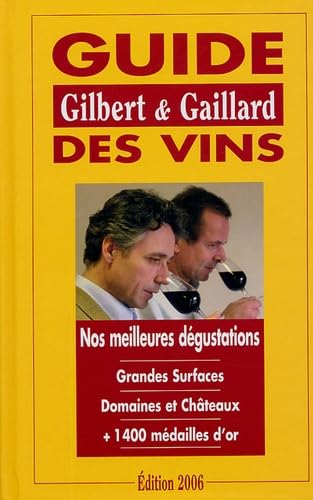 Guide Gilbert et Gaillard des vins 2006 : nos meilleures dégustations