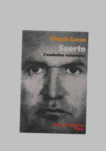 Suerte: L'exclusion volontaire, roman